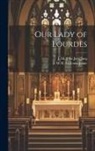 Jacq J. M. J. Le Jacq, Jeune J. M. R. Le Jeune - Our Lady of Lourdes
