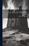 Stanislas De Guaita - La Muse Noire