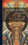 Henry Clay Mabie - Method in Soul-Winning: On Home and Foreign Fields