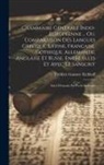 Frédéric Gustave Eichhoff - Grammaire Générale Indo-Européenne ... Ou, Comparaison Des Langues Grecque, Latine, Française, Gothique, Allemande, Anglaise Et Russe, Entre Elles Et