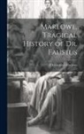 Christopher Marlowe - Marlowe, Tragical History of Dr. Faustus