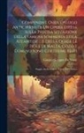 Giorgio Grognet de Vassé - Compendio, Ossia Epilogo Anticipato Di Un Opera Estesa Sulla Precisa Situazione Della Famosa Sommersa Isola Atlantide ... E Della Quale Le Isole Di Ma