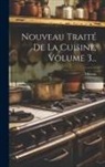Menon - Nouveau Traité De La Cuisine, Volume 3