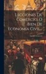 Antonio Genovesi - Lecciones De Comercio, Ó Bien De Economía Civil