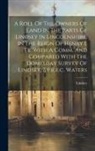 Lindsey - A Roll Of The Owners Of Land In The Parts Of Lindsey In Lincolnshire, In The Reign Of Henry I, Tr. With A Comm. And Compared With The Domesday Survey
