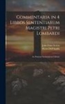 Pietro Dell'Aquila, John Duns Scotus - Commentaria in 4 Libros Sententiarum Magistri Petri Lombardi: In Primium Sententiarum Librum