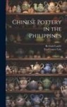 Fay-Cooper Cole, Berthold Laufer - Chinese Pottery in the Philippines