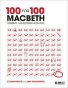 Stuart Pryke, Pryke Stuart, Amy Staniforth - 100 for 100 – Macbeth: 100 days. 100 revision activities