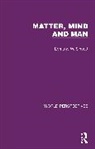 Edmund W. Sinnott - Matter, Mind and Man