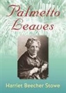 Harriet Beecher Stowe, University Press of Florida - Palmetto Leaves