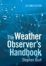 Stephen Burt, Stephen (Fellow of the Royal Meteorological Burt, Stephen (Formerly of the Royal Meteorologica Burt, Burt Stephen - Weather Observer''s Handbook