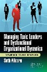 Seth Allcorn, Allcorn Seth - Managing Toxic Leaders and Dysfunctional Organizational Dynamics