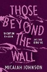 Micaiah Johnson - Those Beyond the Wall