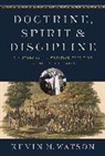 Kevin M. Watson - Doctrine, Spirit, and Discipline