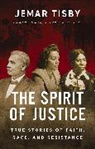 Jemar Tisby - The Spirit of Justice