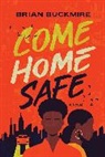 Brian G. Buckmire - Come Home Safe