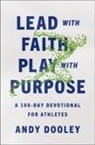 Andy Dooley - Lead with Faith, Play with Purpose