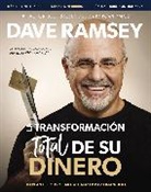 Dave Ramsey - La transformación total de su dinero Actualizada y Ampliada