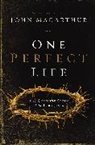 John F. MacArthur - One Perfect Life
