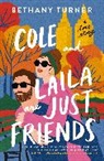 Thomas Nelson, Bethany Turner - Cole and Laila Are Just Friends