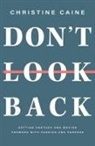 Christine Caine - Don't Look Back