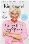 Kim Gravel - Collecting Confidence