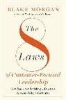 Blake Morgan - The 8 Laws of Customer-Focused Leadership