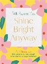 Faith Broussard Cade - Shine Bright Anyway