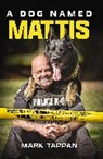 Mark Tappan - A Dog Named Mattis