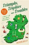 Peter Bills, Bills Peter - Triumphs, Trophies and Troubles