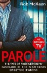 Rob McKeon - Parole