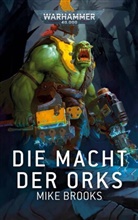 Mike Brooks, N N, N. N. - Warhammer 40.000 - Die Macht der Ork