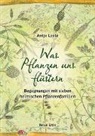 Antje Loele - Was Pflanzen uns flüstern