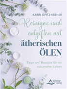 Karin Opitz-Kreher, Schirner Verlag, Schirner Verlag - Reinigen und entgiften mit ätherischen Ölen
