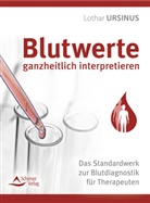 Lothar Ursinus - Blutwerte ganzheitlich interpretieren