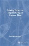 Deepak Shrivastava, Deepak (Uc Davis School of Medicine Shrivastava - Talking Points on Deprescribing in Hospice Care