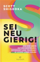 Scott Shigeoka - Sei neugierig!