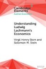 Solomon M. Stein, Solomon M. (George Mason University Stein, Virgil Henry Storr, Virgil Henry (George Mason University Storr - Understanding Ludwig Lachmann''s Economics