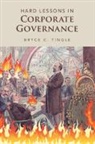 Bryce C. Tingle, Bryce C. (University of Calgary) Tingle - Hard Lessons in Corporate Governance