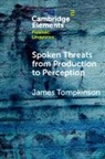 James Tompkinson, James (University of York) Tompkinson - Spoken Threats From Production to Perception