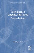 Matthew Firth - Early English Queens, 8501000