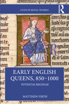 Matthew Firth - Early English Queens, 8501000