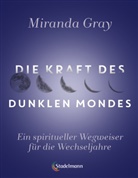 Miranda Gray, Julie Sneeden - Die Kraft des Dunklen Mondes