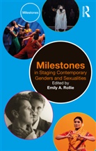 Emily A. Rollie, Emily A. Rollie - Milestones in Staging Contemporary Genders and Sexualities