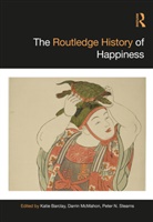 Katie (University of Adelaide Barclay, Katie Barclay, Barclay Katie, Darrin McMahon, McMahon Darrin, Peter N. Stearns - Routledge History of Happiness