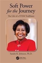 Sandra Johnson, Sandra K. Johnson, Johnson Sandra K. - Soft Power for the Journey
