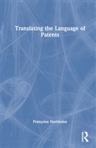 Francoise Herrmann, Françoise Herrmann - Translating the Language of Patents