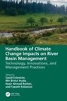 Saeid (Isfahan University of Technology Eslamian, Faezeh A. Eslamian, Saeid Eslamian, Eslamian Faezeh A., Eslamian Saeid, Mir Bintul Huda... - Handbook of Climate Change Impacts on River Basin Management