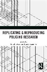 Khadija (California State University Monk, Jacek Koziarski, Khadija Monk - Replicating & Reproducing Policing Research