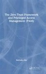 Ravindra Das, Das Ravindra - Zero Trust Framework and Privileged Access Management (Pam)